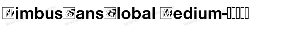 NimbusSansGlobal Medium字体转换